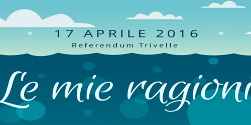 Referendum trivelle: le mie ragioni