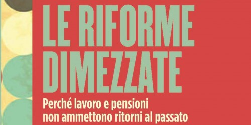 Presentazione del libro "Le riforme dimezzate" di Marco Leonardi